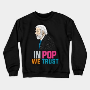 In POp We Trust Crewneck Sweatshirt